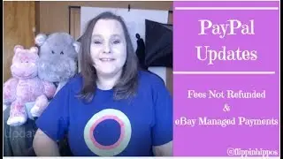 PayPal Updates | Fees Not Refunded | eBay Managed Payments