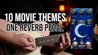 10 Movie Theme Riffs | Walrus Audio Slotva Reverb (Pedal Demo)