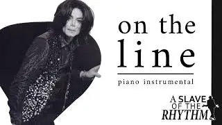 Michael Jackson | On The Line - Piano Instrumental