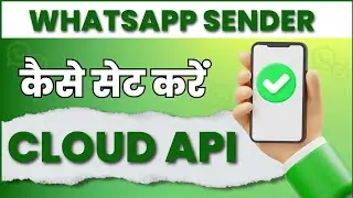 All About WhatsApp Cloud API | How to setup WhatsApp Cloud API