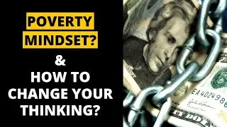 What Is Poverty Mindset and How to Change Your Thinking