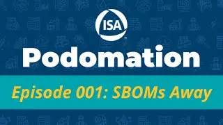 Podomation 001 - SBOMs Away - Recorded live at ISA OT Cybersecurity Summit