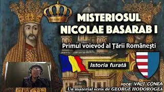 Misteriosul Nicolae Basarab I, primul voievod al Tarii Romanesti  Istoria furata