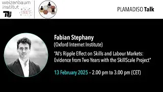 “AI’s Ripple Effect on Skills and Labour Markets”,  Fabian Stephany