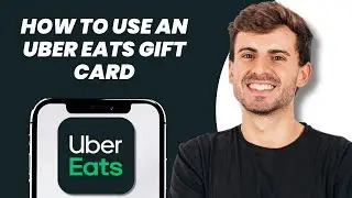 How to Use an Uber Eats Gift Card