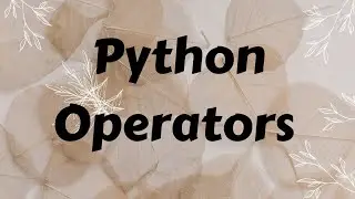 Operators in Python | Creative Notes