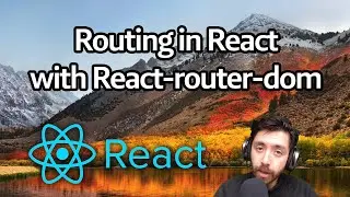 The basics of Routing in React with React-router-dom