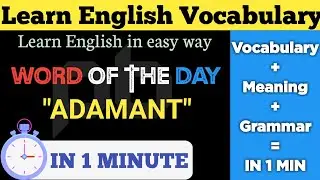 Adamant Meaning in English | Learn vocabulary | Grammar & synonyms