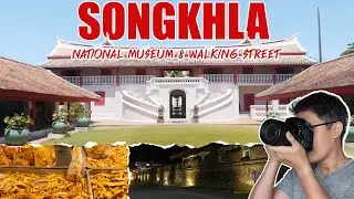 Songkhla Travel Guide EP 1 - National Museum, Old City Wall, Local food at Old town Walking Street