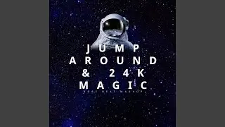 Jump Around & 24k Magic (Mashup)