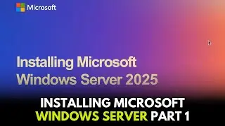 Installing Microsoft Windows Server Part 1