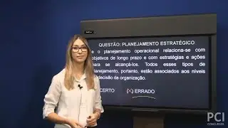 Questão comentada - 13 - Planejamento Estratégico - Planejamento Tático e Operacional