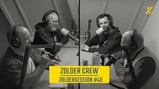 Zoldersessions #45 - Zolder Crew