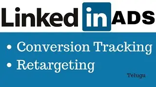 Linkedin Conversion Tracking & Linkedin Retargeting 2020 || Telugu