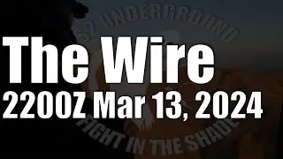 The Wire - March 13, 2024