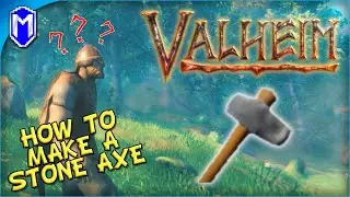 How To Make The Stone Axe, How To Gather Your Starting Wood And Stone - Valheim Tutorials