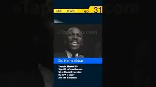 #Tapvideo_Dr.Naim.Akbar EP#31 Clinical  Psychologist What It Is About Black People #TheNewBlackMind