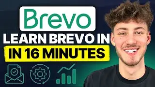 Learn Brevo in 16 Minutes (2024 Email Marketing Guide)