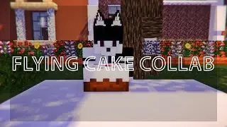 (Cancelled) #flyingcakecollab Minecraft Collab