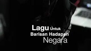 Lagu untuk barisan hadapan Malaysia