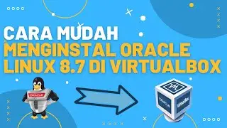 Tutorial Instalasi Oracle Linux 8.7 di VirtualBox - untuk PEMULA