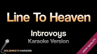 Line To Heaven - Introvoys (HQ Karaoke)