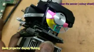 Benq projector display flicking, colour wheel problem, sencer problem, cleaning problem