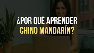 📚 ¿Por qué aprender chino mandarín?