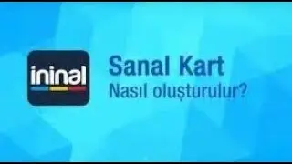 Ininal》Sanal kart nasil açılır? Para nasıl yollanir??
