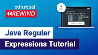 Java Regular Expressions Tutorial | Regular Expressions in Java | Edureka | Java Rewind - 4