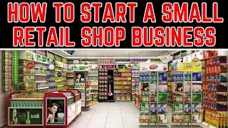 How to Start a Retail Shop Business 