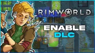 How to Enable DLC on a Rimworld Together Server!