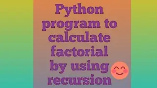 python program to calculate factorial using recursion