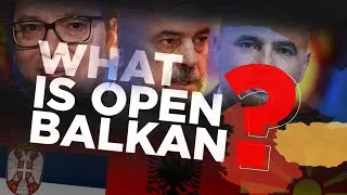 What is Open Balkan?