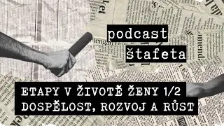 EP26: Etapy v životě ženy 1/2: mladá dospělost, rozvoj a růst