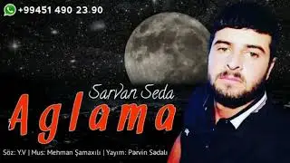 Sarvan Seda - Aglama 2020/2021
