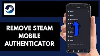 How To Remove Steam Mobile Authenticator