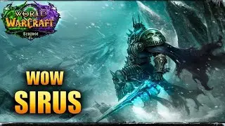 WOW SIRUS! ОХОТА!+ ГИ РЕЙД!