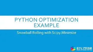 Python Optimization Example   Snowball Rolling with Scipy Minimize