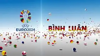 VTV | Hình hiệu Bình luận UEFA EURO 2024 (từ 15/06 - 15/07/2024, No logo)