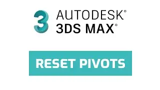 How to RESET PIVOTS in 3ds max | Autodesk 3DS MAX Basics