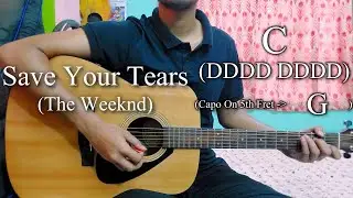 The Weeknd - Save Your Tears | Easy Guitar Chords Lesson+Cover, Strumming Pattern, Progressions...
