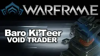 Warframe Baro Ki'Teer Void Trader #58 - 24/02/2017