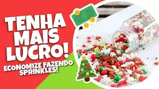 Faça seus próprios SPRINKLES e lucre mais!