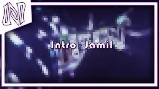 Jamil's Intro ➥ By neoeffects [Like that style?]