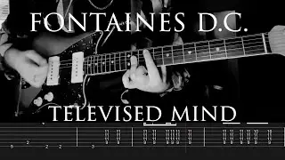 Fontaines D.C // Televised Mind [Guitar Cover w/ Tabs]