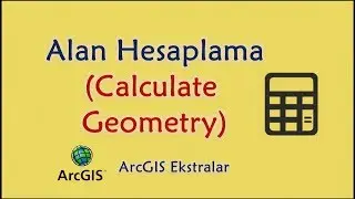 Alan Hesaplama / ArcGIS - Calculate Geometry