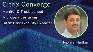 Monitor & Troubleshoot Microservices using Citrix Observability Exporter