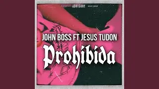 Prohibida (feat. Jesus tudon)