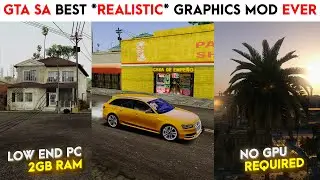 GTA San Andreas - 2022 Best *REALISTIC* Graphics Mod For 2GB Ram PC